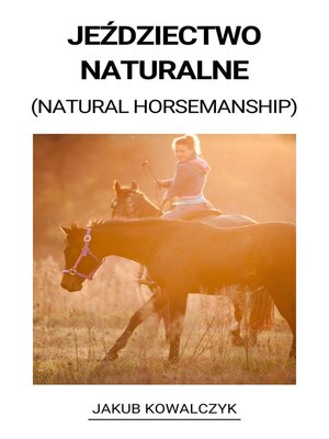 cover image of Jeździectwo Naturalne (Natural Horsemanship)